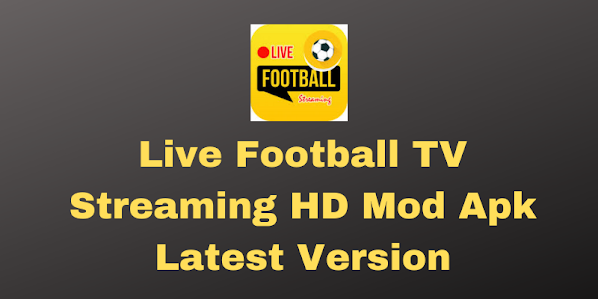 Live Football TV Streaming HD Mod Apk Latest Version