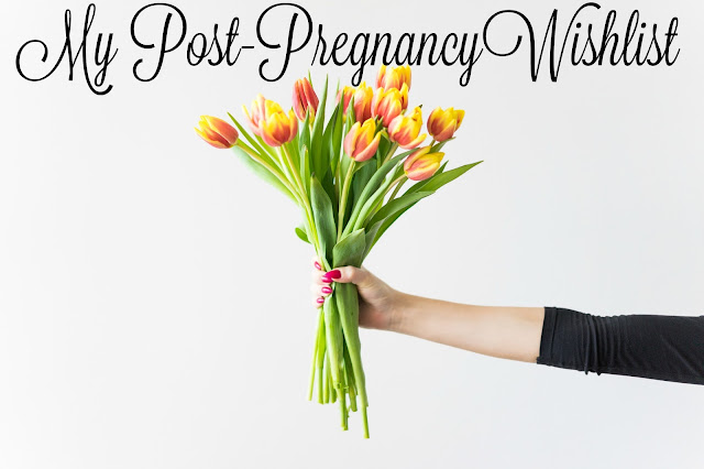 post-pregnancy wishlist - Just Add Ginger blog