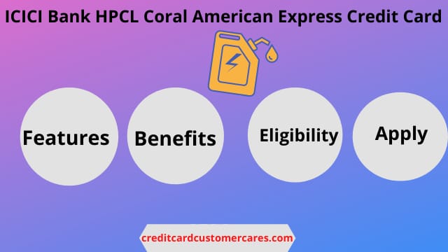 ICICI Bank HPCL Coral American Express Credit Card ICICI Bank HPCL Coral American Express Credit Card