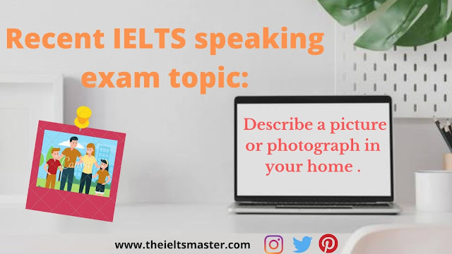 recent-speaking-ielts-topic-Describe-picture-or-photograph-in-your-home