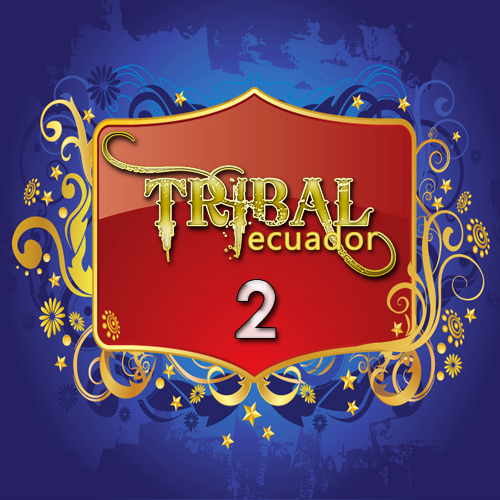 TRIBAL ECUADOR: VIVA QUITO: TRIBAL ECUADOR Vol. 2 