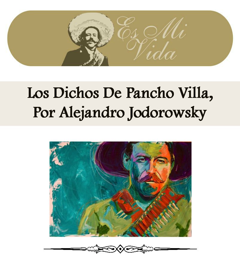 Los Dichos De Pancho Villa, Por Alejandro Jodorowsky