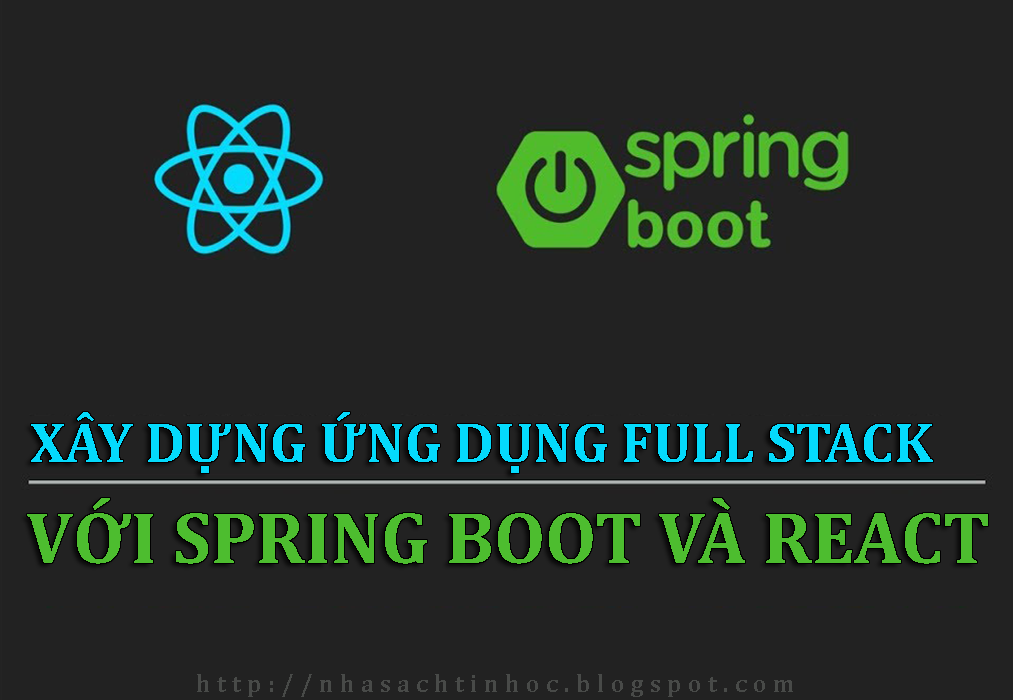 Chia Sẻ Khóa Học Xây Dựng Ứng Dụng Full Stack Với Spring Boot Và React ...
