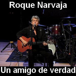 Roque Narvaja – Un amigo de verdad