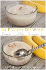 Icy Banana Breakfast - Bananas, milk and grapenuts