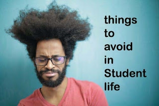 10 things to avoid in student life