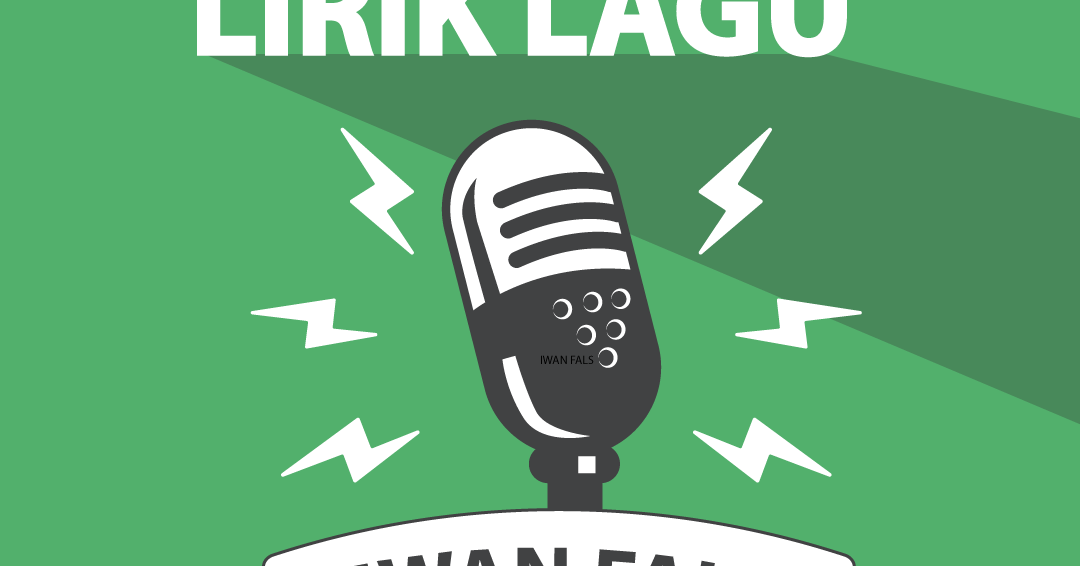 Lirik Lagu Aku Antarkan Iwan Fals Lirik Hostze Lirik