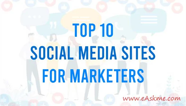 Top 10 Social Media Sites for Marketers: eAskme
