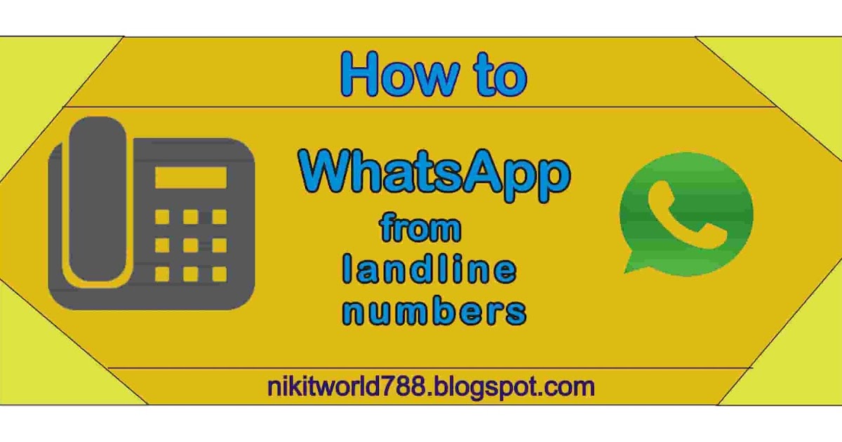 Whatsapp How to use WhatsApp from landline numbers