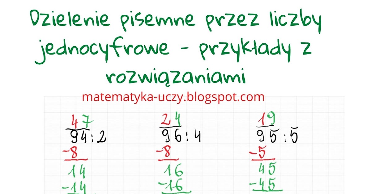 Dzielenie Pisemne Liczb Z Przecinkiem Matematyka uczy: Dzielenie pisemne przez liczby jednocyfrowe zadania i