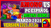 AMONG US PC Español  (MARZO 2021) Versión 2021.03.5s