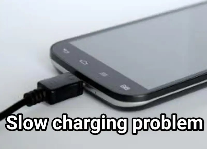 12 Reason for slow charging issue in android ~ Technical facts and tricks