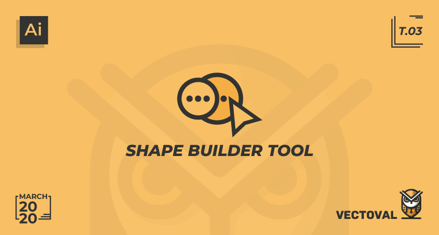 Tutorial Menggunakan Shape Builder Tool di Adobe Illustrator - vectoval