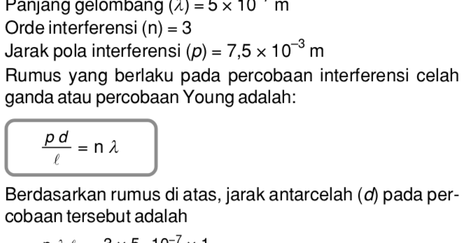 Pada percobaan interferensi, celah ganda yang digunakan berjarak 1 m