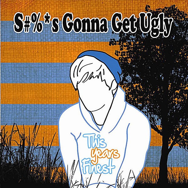 letskillfirst: This Years Finest - S#%*s Gonna Get Ugly (2010) [iTunes]