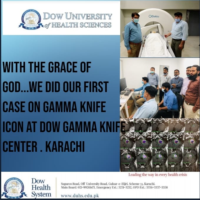 Gamma Knife Radiosurgery Center. Dow University of Health Sciences.Ojha