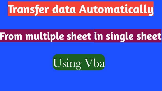 Transfer data from multiple sheet into single sheet using VBA...... learn in hindi