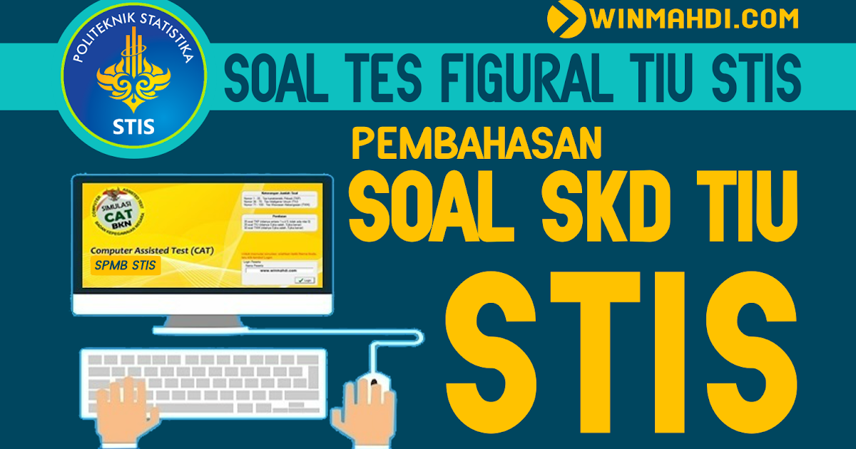 Soal Tes Figural Tiu Stis 2020 Dan Pembahasannya Cpns 2021 Daya Tampung Snmptn Sbmptn Umptkin
