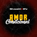 DOWNLOAD MP3 : Rei Amado ft Btm - Amor Condicional [ 2020 ]