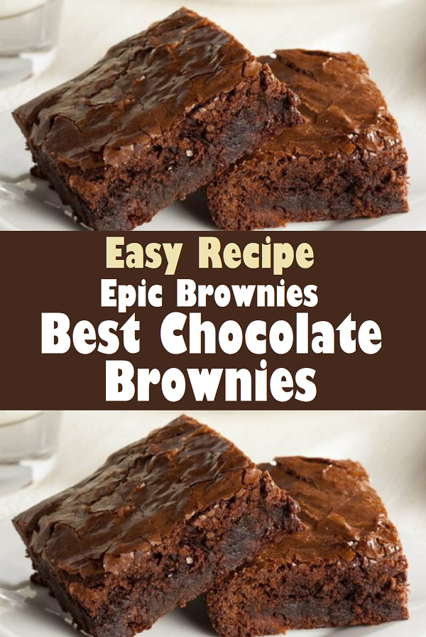 Epic Brownies Best Chocolate Brownies Recipe Easy Recipes