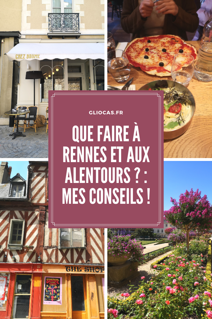 Que Faire A Rennes Et Aux Alentours Gliocas