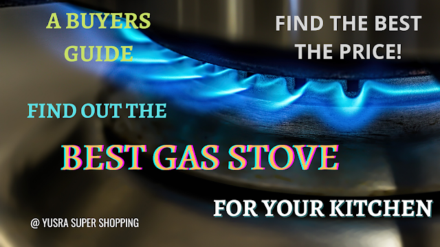 BEST GAS STOVE IN INDIA 2020 A Buyers Guide, Features, best price
