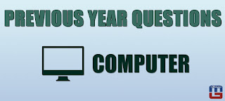 PREVIOUS YEAR COMPUTER QUESTIONS | 01.07.2017 PREVIOUS YEAR COMPUTER QUESTIONS | 01.07.2017