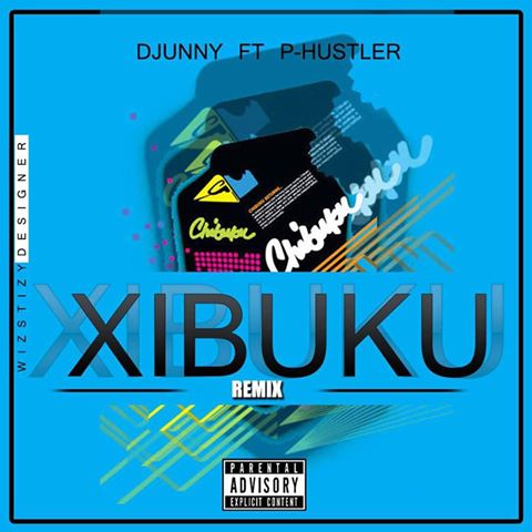 Djunny M Feat. P-hustler - Xibuku (Remix)