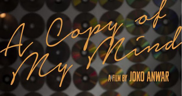A Copy Of My Mind 2015 Full Movie A COPY OF MY MIND (2016): KEINTIMAN DUA INSAN PINGGIRAN