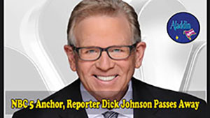 NBC 5 Anchor Reporter Dick Johnson Passes Away
