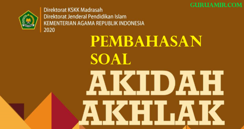 Soal aqidah akhlak kelas 3 semester 1 dan kunci jawaban