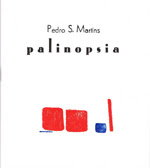 Palinopsia de Pedro S. Martins - 150 exemplares numerados e assinados pelo autor - Poesia
