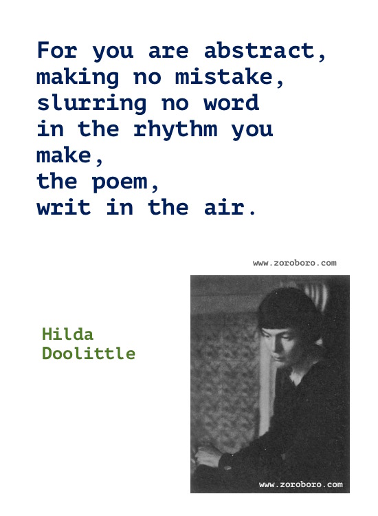 Hilda Doolittle Quotes, Hilda Doolittle Poems, Hilda Doolittle Poetry, Art, Beauty, Dancing, Life, & Love Quotes, Hilda Doolittle