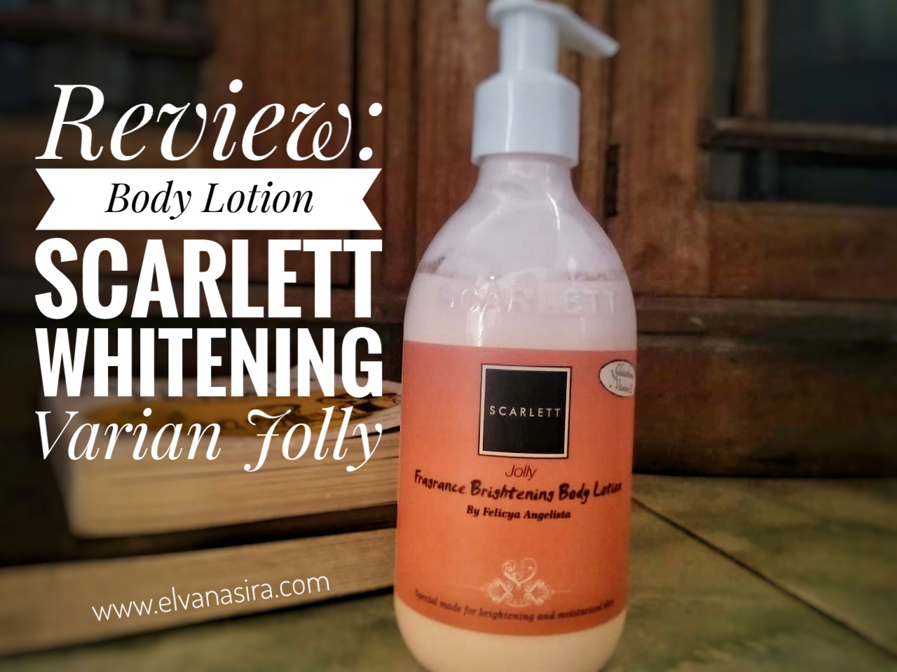 Wangi Mewah Body Lotion Scarlett Varian Jolly Elva Nasira