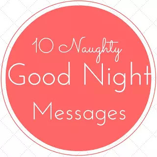 Naughty Good Night Quotes 10 Good Night Messages (Too Much Naughty) - Best Hindi Shayari,Love Quotes,Sms,Messages  For Love,Sad,Flirting And Cheating