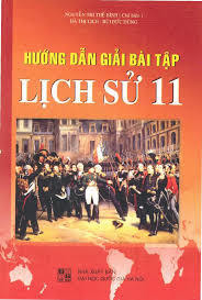 Hướng Dẫn Giải Bài Tập Lịch Sử Lớp 11 - Nhiều Tác Giả