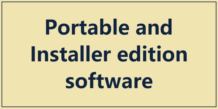 Portable en Installer-editiesoftware