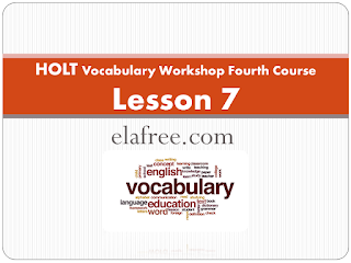HOLT Vocabulary Workshop Fourth Course - Lesson 7