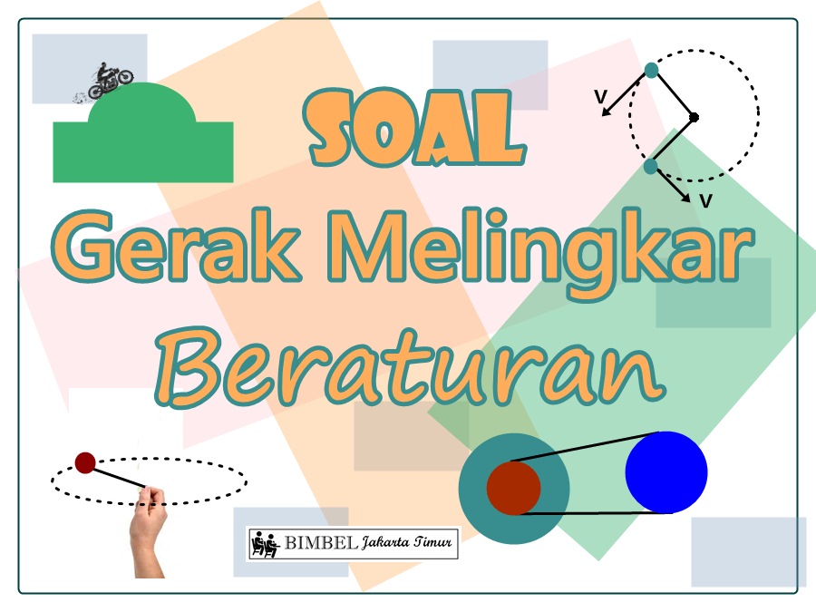 Soal Gerak Melingkar Beraturan Bimbel Jakarta Timur
