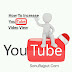 YouTube Video Par Jada Views Pane Ke Liye Follow Kare Ye Tips