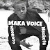  AUDIO | Maka Voice _ Msokoto mp3 | Download