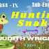Hunting Snake | Judith Wright | Class 9 | summary | Analysis | বাংলায় অনুবাদ | প্রশ্ন ও উত্তর