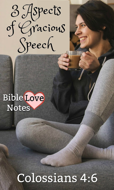 Christians need to be careful and aware of these 3 aspects of Gracious Speech.