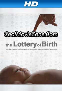 Creating Freedom: The Lottery of Birth (2013)