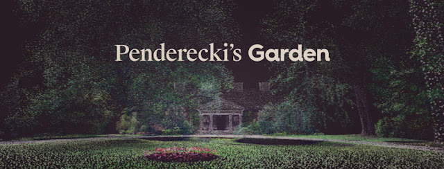 Penderecki's Garden