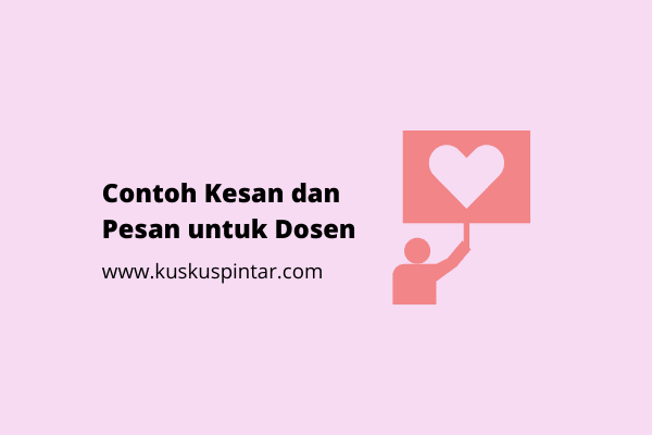 5 Kesan Dan Pesan Untuk Dosen Yang Baik Dan Santun