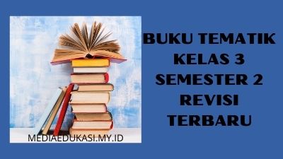 Download Buku Tematik Kelas 3 Revisi 2018 Semester 2