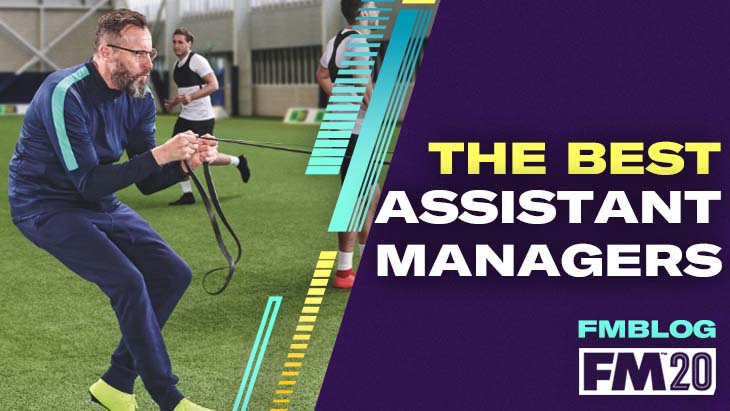 The Best Assistant Managers in Football Manager 2020 The Best Assistant Managers in Football Manager 2020