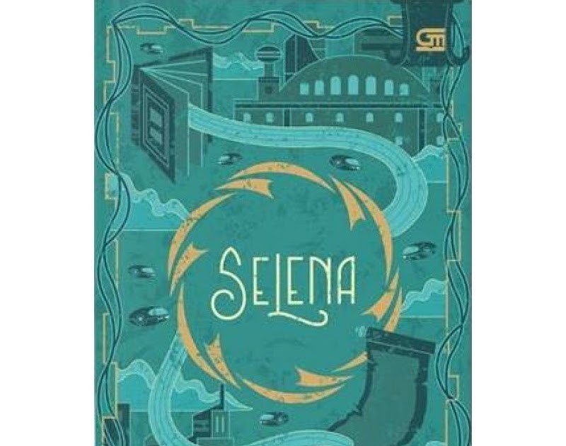 Resensi Kiky Resensi Buku Selena By Tere Liye Novel Ke 8 Bumi Series