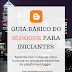 GUIA BÁSICO DO BLOGGER PARA INICIANTES